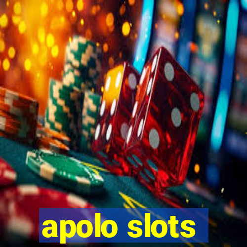 apolo slots